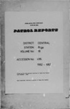 Patrol Reports. Central District, Rigo, 1962-1963