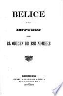 Belice : estudio sobre el origen de ese nombre