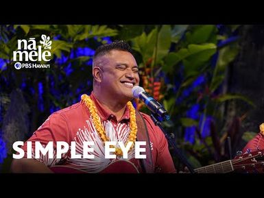 Joshua Kahula & Nuff Sedd - Simple Eye | Nā Mele