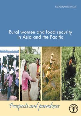 Rural women and food security in Asia and the Pacific: Prospects and paradoxes