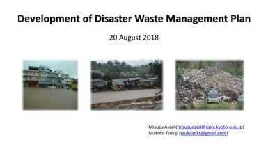 Development of Disaster Waste Management Plan.