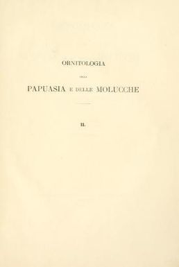 Ornitologia della Papuasia e delle Molucche : parte prima-[terza]