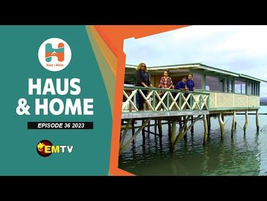 Haus & Home - Episode 36, 2023