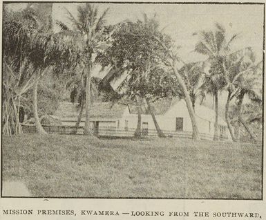 Mission premises, Kwamera - looking from the Southward