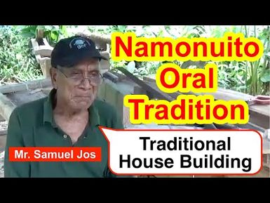 Account of Traditional House Building, Namonuito
