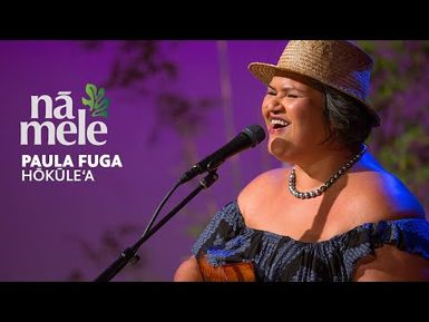 Paula Fuga - Hōkūle‘a | NĀ MELE | PBS HAWAIʻI