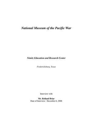 Oral History Interview with Rolland Briar, December 6, 2008