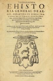 Topographia, e historia general de Argel, repartida en cinco tradados, do se veran casos estraños, muertes espantosas, y tormentos exquisitos, que conviene se entiendan en la Christiandad...