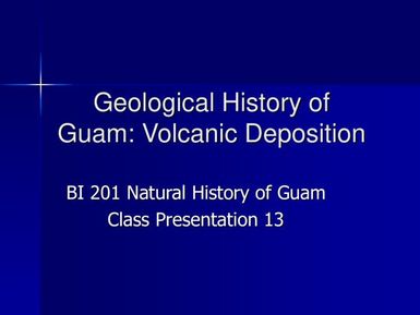 Geological history of Guam pt 1: Volcanic deposition - Natural History of Guam