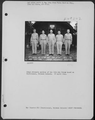 Judge Advocate Section Of The 13Th Air Force Based On Guadalcanal, Solomon Islands. 17 April 1944. (U.S. Air Force Number 3A49242)