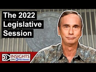 2022 Legislative Preview | INSIGHTS ON PBS HAWAIʻI
