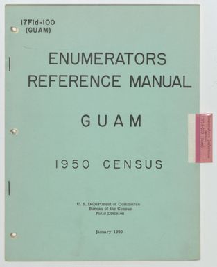 Binder 116-B - Guam - Form 17FLD-100 (Guam), Enumerator's Reference Manual, Guam, 1950 Census (January 1950)