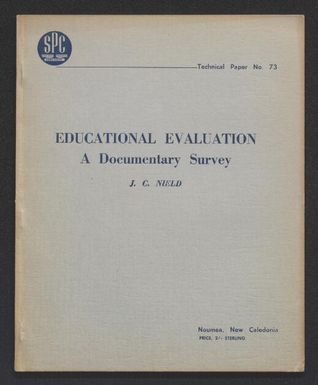 Educational evaluation : a documentary survey / by J.C. Nield.