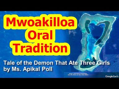 Tale of the Demon That Ate Three Girls, Mwoakilloa