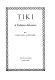 Tiki; a Tahitian adventure