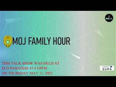 MOJ FAMILY HOUR (11 MAY 23)