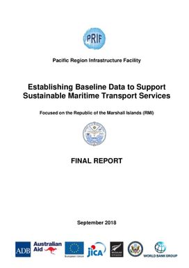 Establishing Baseline Data to Support Sustainable Maritime Transport Services Focused on the Republic of the Marshall Islands (RMI).