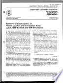 Estimates of the population of Hawaii counties and metropolitan areas, July 1, 1977 (revised) and 1978 (provisional)