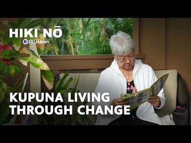 Kupuna Living Through Change: Finding Strength After Losing a Partner | HIKI NŌ on PBS Hawaiʻi