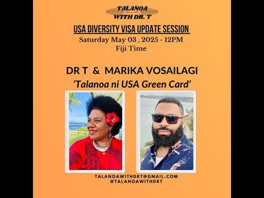DR T & MARIKA VOSAILAGI USA GREEN CARD TALANOA SESSION - FRIDAY MAY 2 2025- 8PM TEXAS TIME