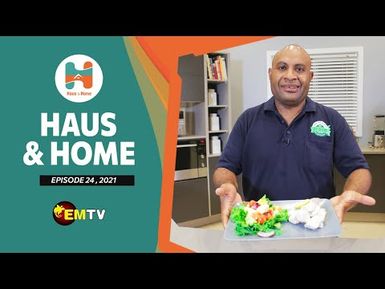 Haus & Home - Episode 24, 2021