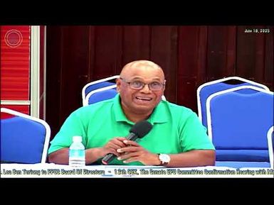 12th OEK, The Senate EPU Committee Confirmation Hearing with Mr. Leo Ben Teriong to PPUC Board