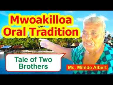 Tale of Two Brothers, Mwoakilloa