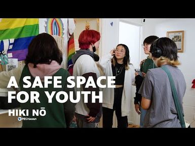 A Safe Space for Youth | HIKI NŌ on PBS HAWAIʻI