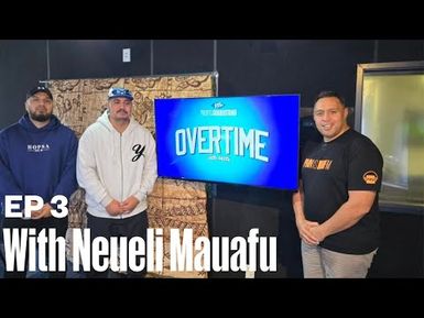 Overtime with Matty | Ep 3 with Neueli Mauafu