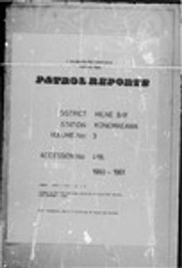 Patrol Reports. Milne Bay District, Konemaiava, 1960 - 1961