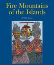 ["Fire Mountains of the Islands : A History of Volcanic Eruptions and Disaster Management in Papua New Guinea and the Solomon Islands"]