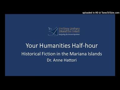 Historical Fiction in the Mariana Islands - Dr. Anne Hattori