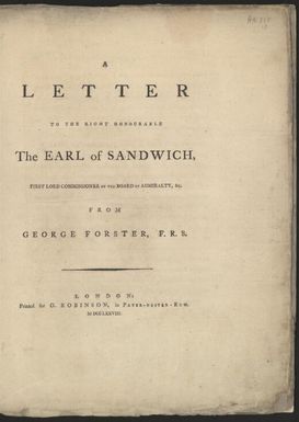 A letter to the Right Honourable the Earl of Sandwich, first lord commissioner of the Board of Admiralty, &c. / from George Forster...