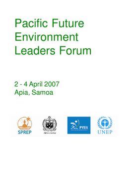 Pacific future environment leaders forum, 2-4 April, 2007, Apia Samoa : toolkit