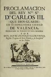 Proclamacion del Rey ntro. Sor. Dn. Carlos III (que Dios guarde) en su fidelissima ciudad de Valencia