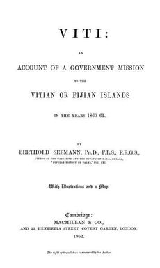 Viti: an account of a government mission to the Vitian or Fijian Islands, in the years 1860-61