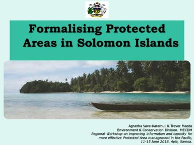Formalising protected areas in Solomon Islands.