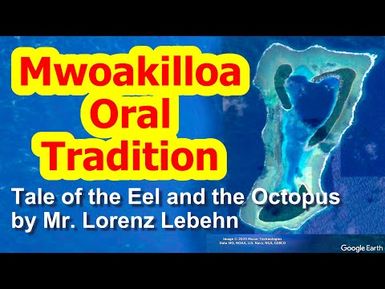 Tale of the Eel and the Octopus, Mwoakilloa