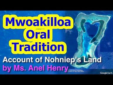 Account of Nohniep's Land, Mwoakilloa