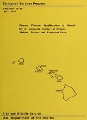 Stream channel modification in Hawaii part A: statewide inventory of streams; habitat factors and associated biota