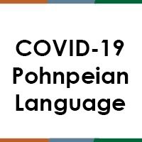 COVID-19 - Pohnpeian Language (Lokaiahn Pohnpei)