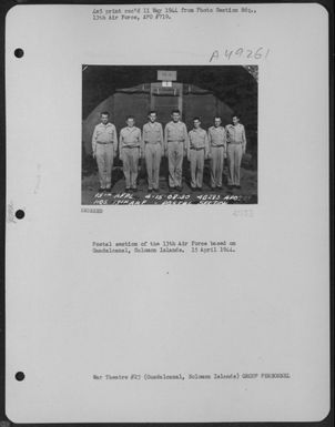 Postal Section Of The 13Th Air Force Based On Guadalcanal, Solomon Islands. 15 April 1944. (U.S. Air Force Number 3A49261)