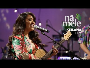 Keilana - I Am | NĀ MELE | PBS HAWAIʻI