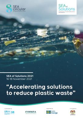 Accelerating Solutions to Reduce Plastic Waste - SEA of Solutions 2021 16-18 November 2021