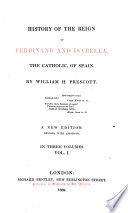 History of the reign of Ferdinand and Isabella, the Catholic, of Spain