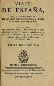 Viage de España : en que se de noticia de las cosas mas apreciables, y dignas de saberse, que hay en ella, 12