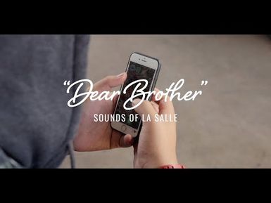 'Dear Brother' - Sounds Of La Salle