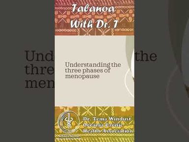PART 1 Talanoa With Tema Rasoki- Windust - WHAT IS MENOPAUSE?