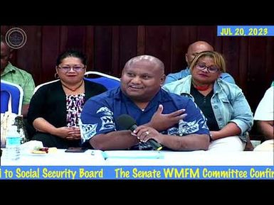 11th OEK The Senate, WMFM Committee Confirmation Hearing Hefflin Bai to Social Security Board