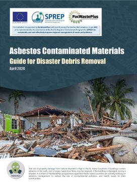 Asbestos Contaminated Material : Guide for Disaster Debris Removal